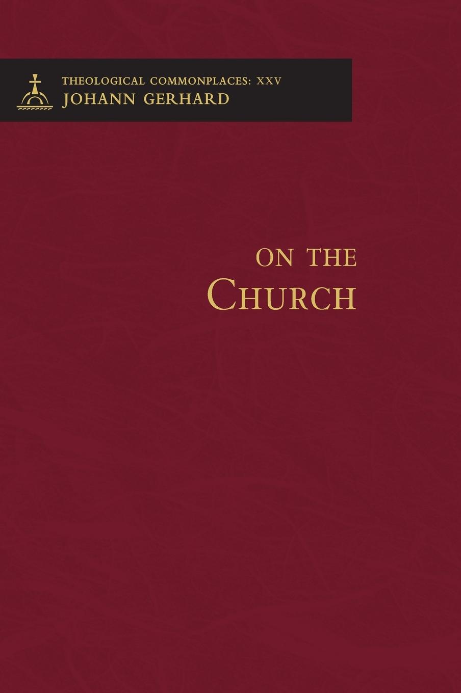 Vorderes Coverbild On the Church - Theological Commonplaces