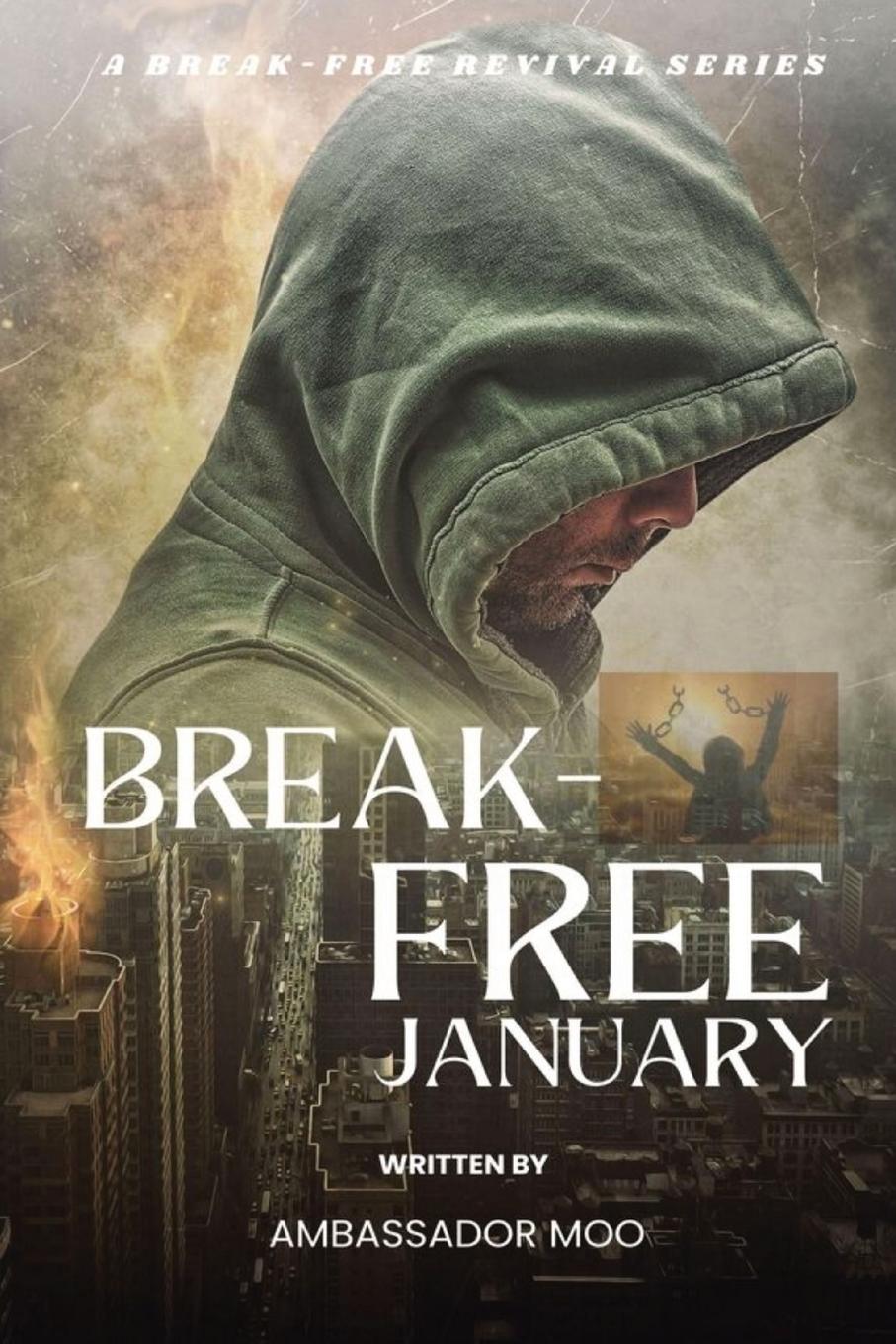 Vorderes Coverbild Break-free - Daily Revival Prayers - January - Towards Personal Heartfelt Repentance and Revival