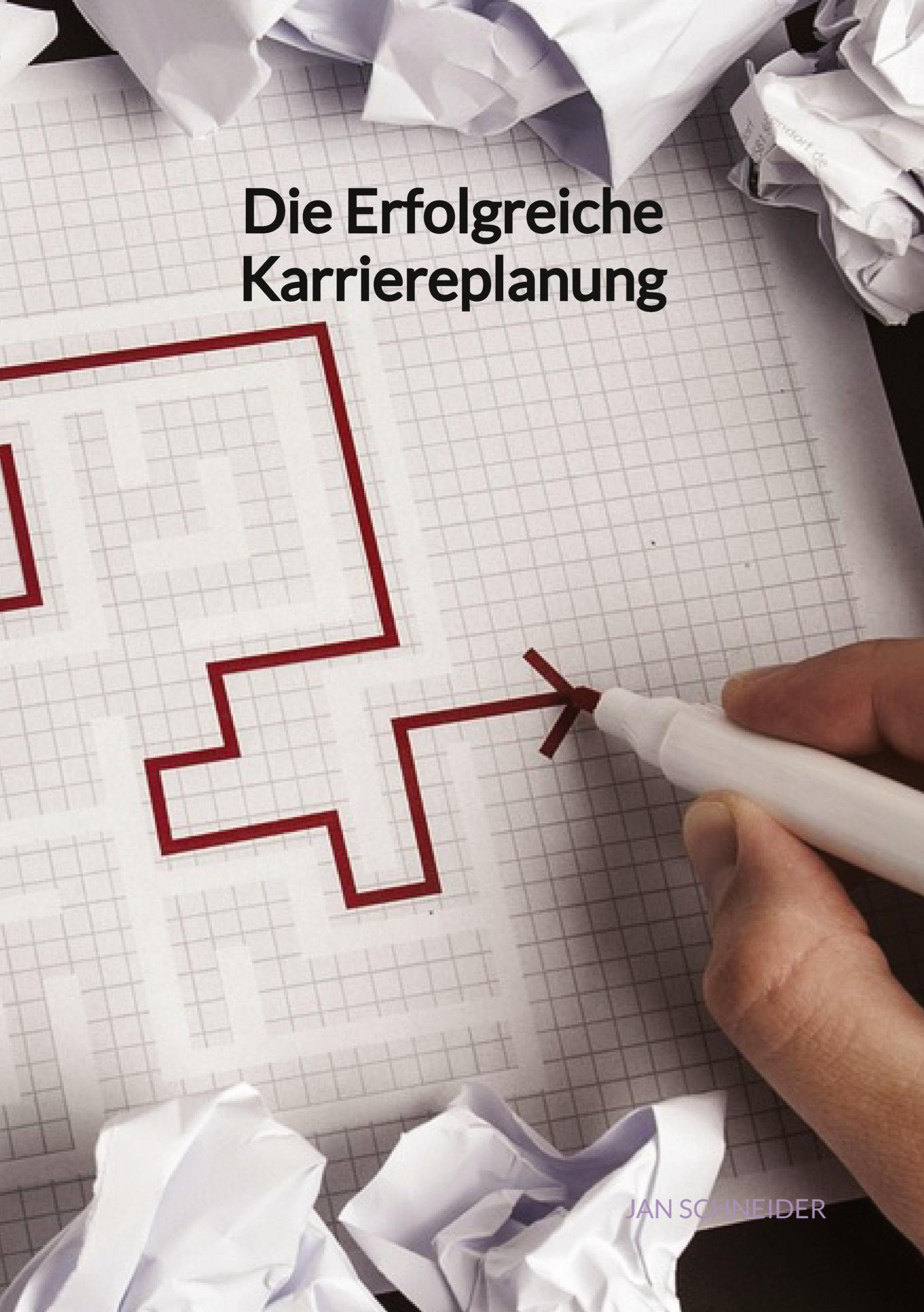 Vorderes Coverbild Die Erfolgreiche Karriereplanung