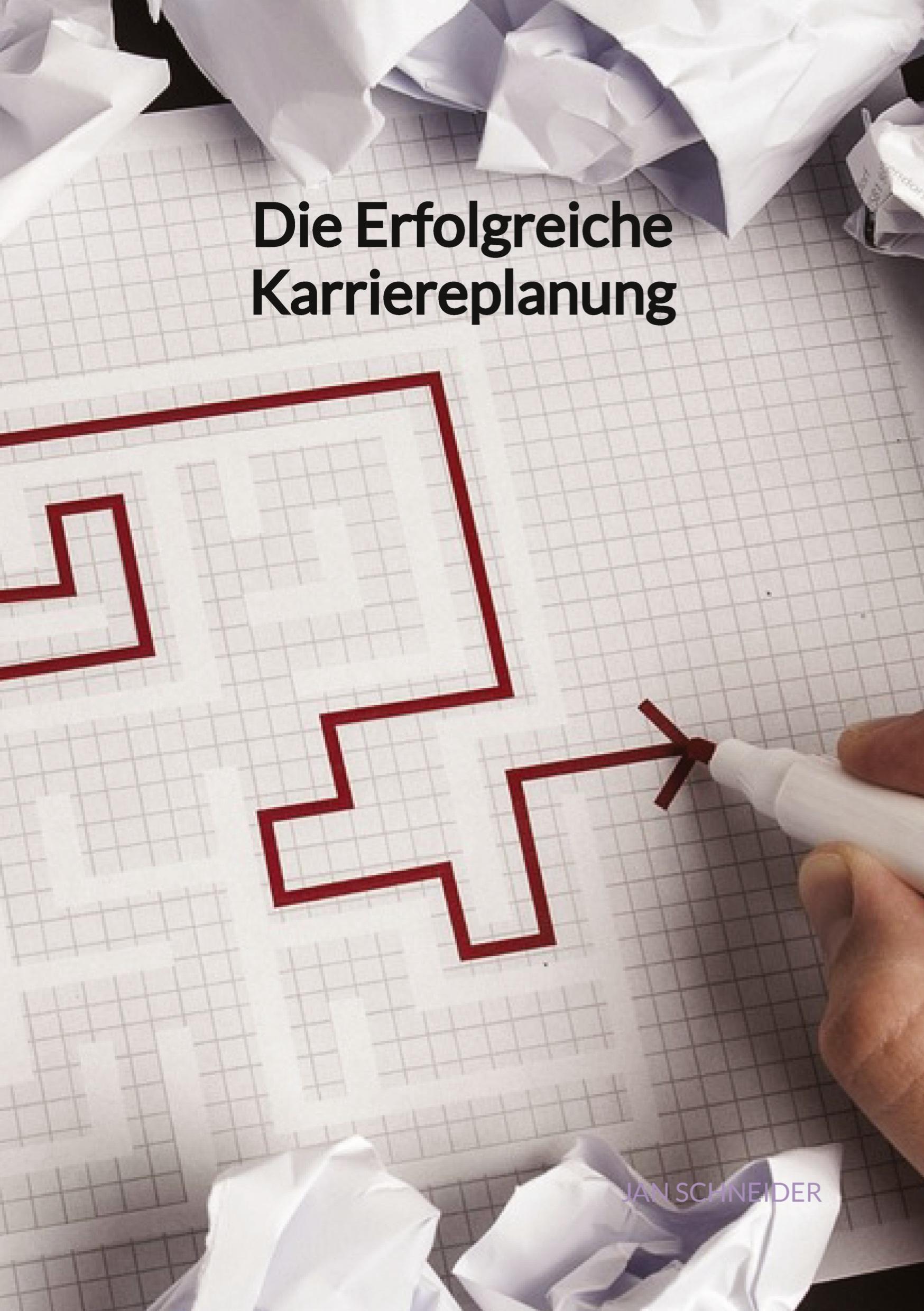 Vorderes Coverbild Die Erfolgreiche Karriereplanung