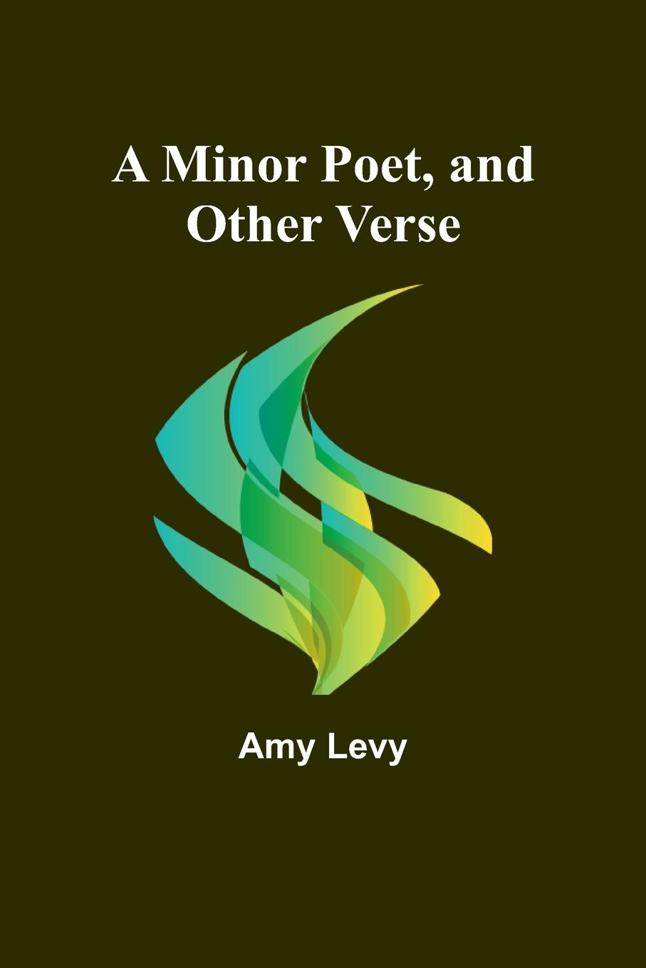 Vorderes Coverbild A Minor Poet, and Other Verse
