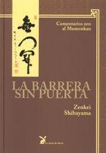 Vorderes Coverbild La barrera sin puerta : comentarios zen al Mumonkan