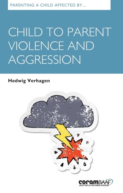 Vorderes Coverbild Parenting A Child Affected By Child To Parent Violence And Aggression