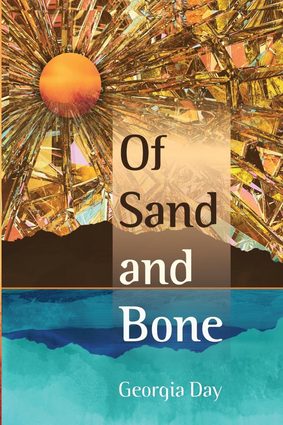 Vorderes Coverbild Of Sand and Bone