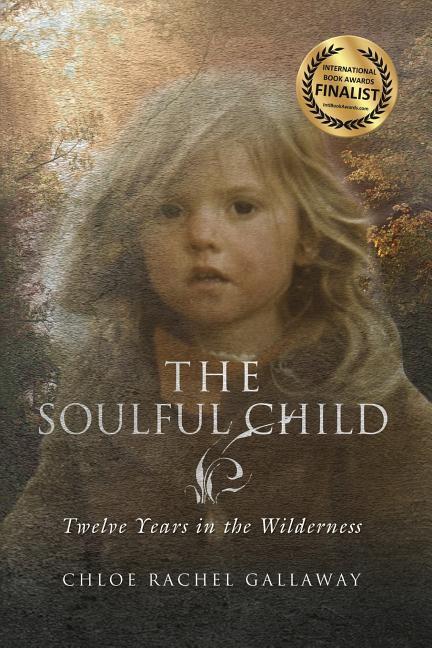 Vorderes Coverbild The Soulful Child: Twelve Years in the Wilderness