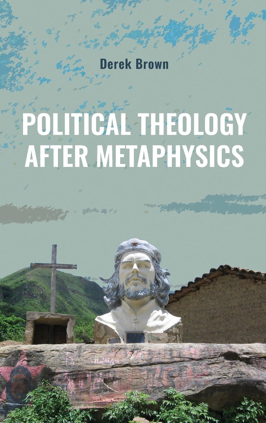 Vorderes Coverbild Political Theology after Metaphysics