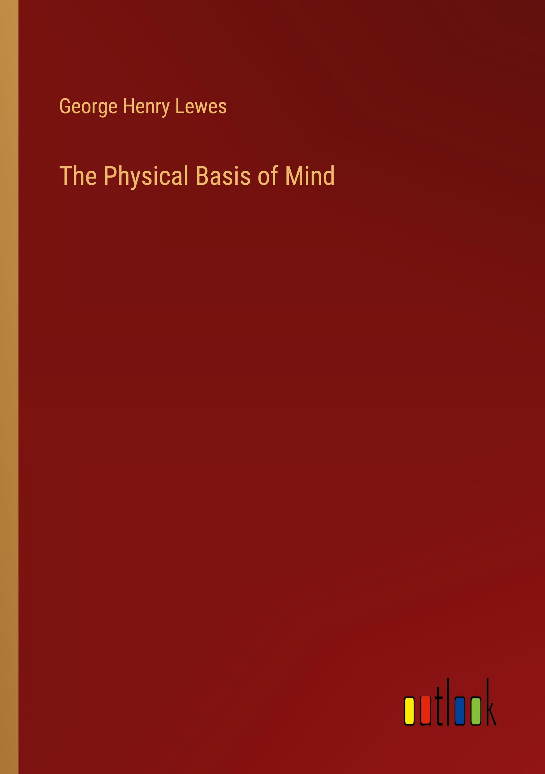 Vorderes Coverbild The Physical Basis of Mind