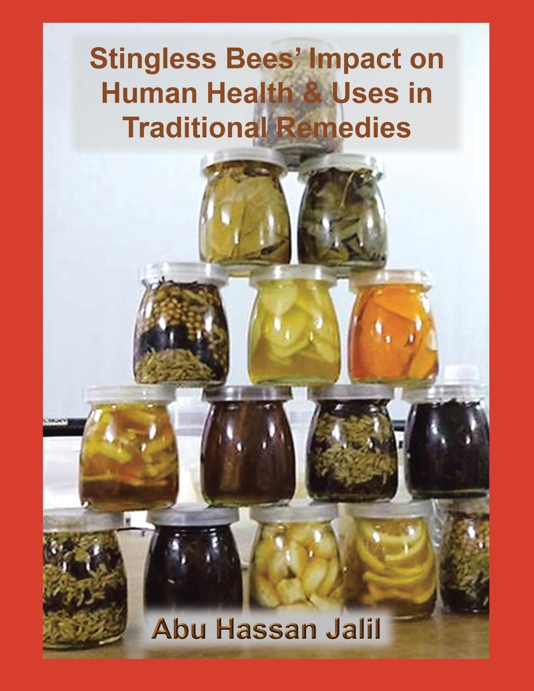 Vorderes Coverbild Stingless Bees' Impact on Human Health & Uses in Traditional Remedies