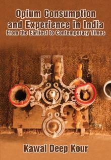 Vorderes Coverbild Opium Consumption and Experience in India