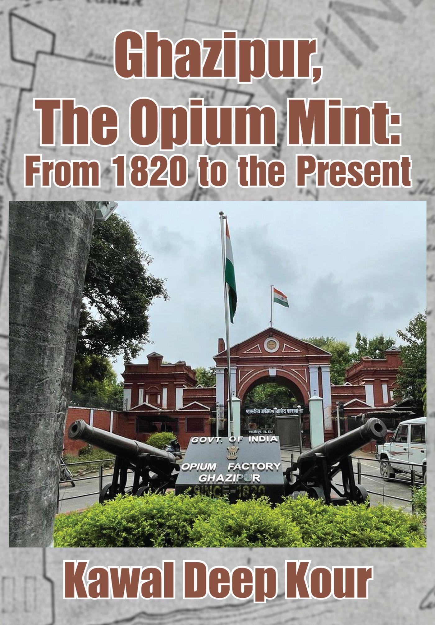 Vorderes Coverbild Ghazipur, the Opium Mint