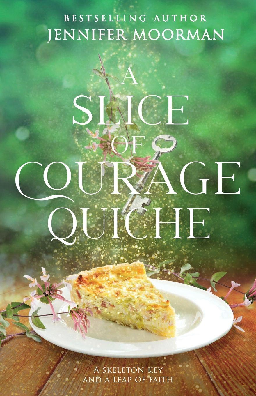 Vorderes Coverbild A Slice of Courage Quiche