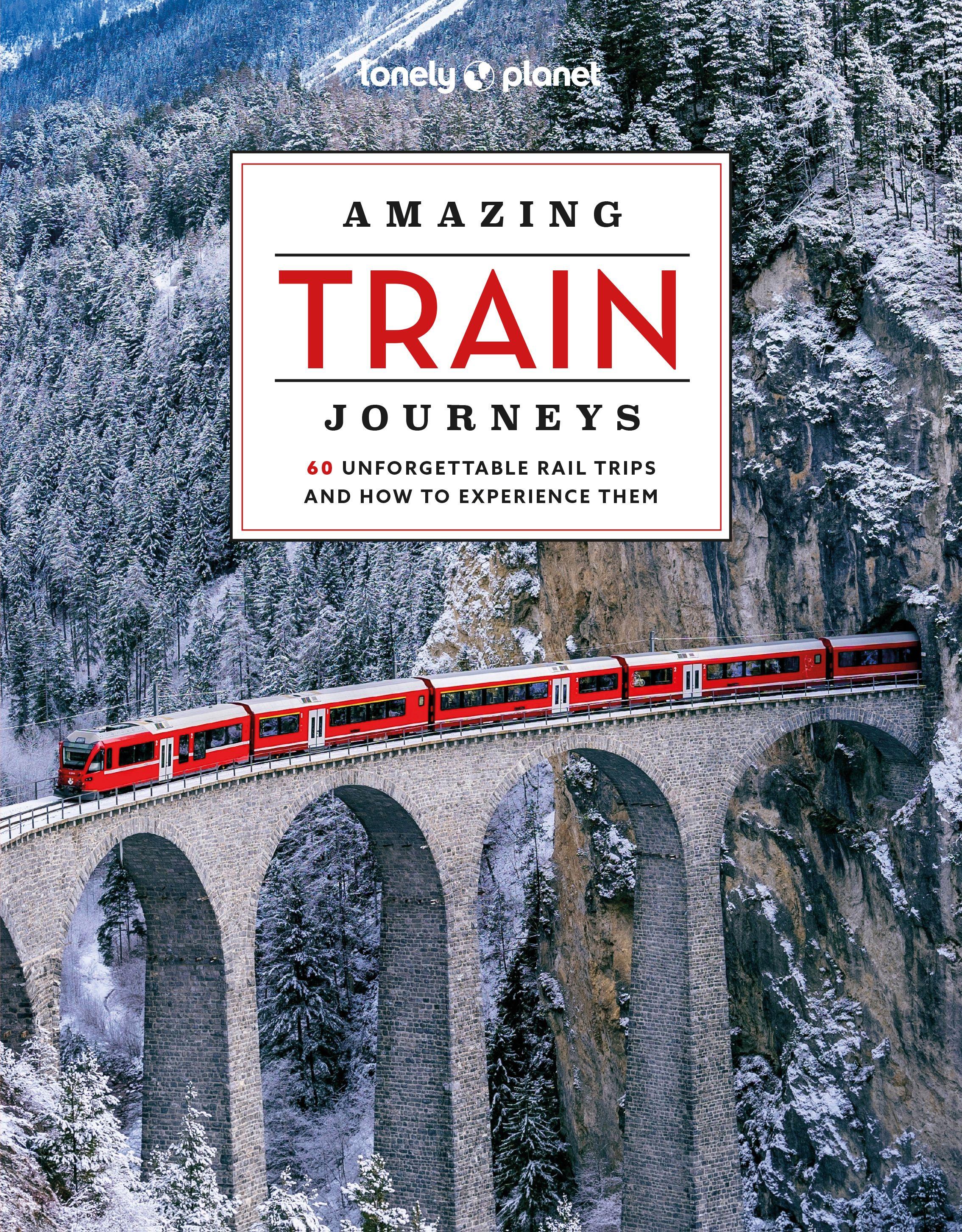 Vorderes Coverbild Lonely Planet Amazing Train Journeys
