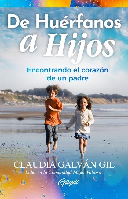 Vorderes Coverbild De Huérfanos a Hijos