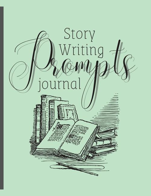 Vorderes Coverbild Story Writing Prompts Journal