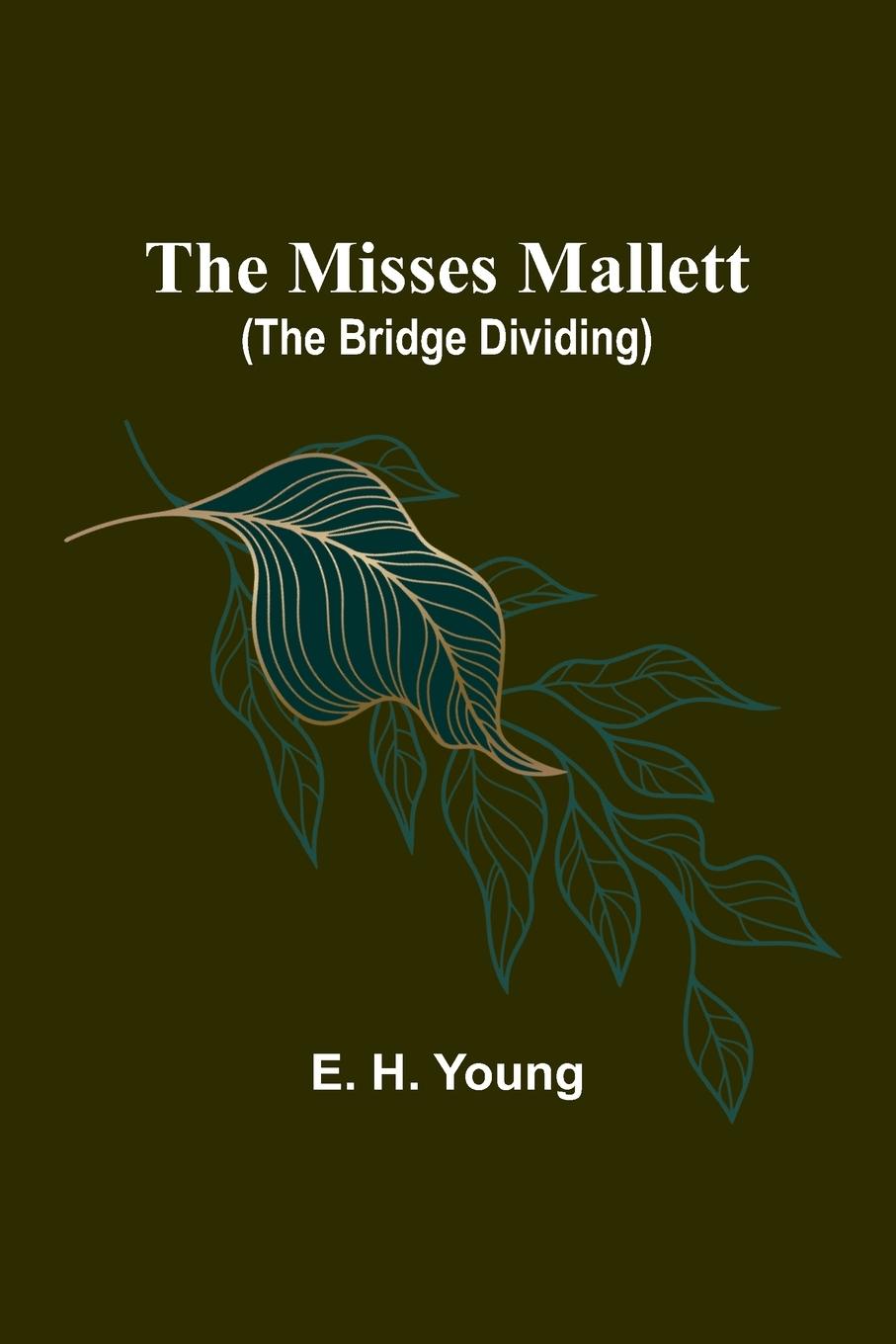 Vorderes Coverbild The Misses Mallett (The Bridge Dividing)