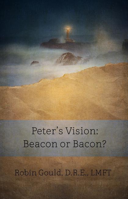 Vorderes Coverbild Peter's Vision: Beacon or Bacon?