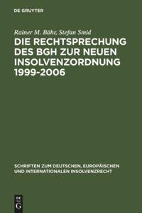 Vorderes Coverbild Die Rechtsprechung des BGH zur neuen Insolvenzordnung 1999-2006