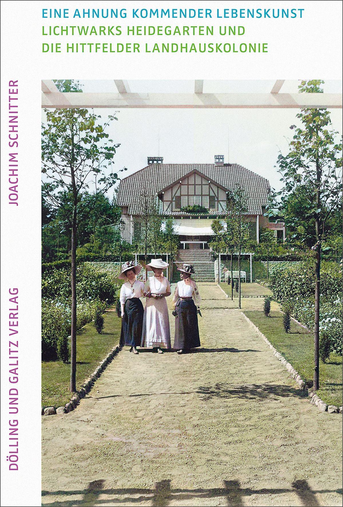 Vorderes Coverbild Eine Ahnung kommender Lebenskunst. Lichtwarks Heidegarten und die Hittfelder Landhauskolonie