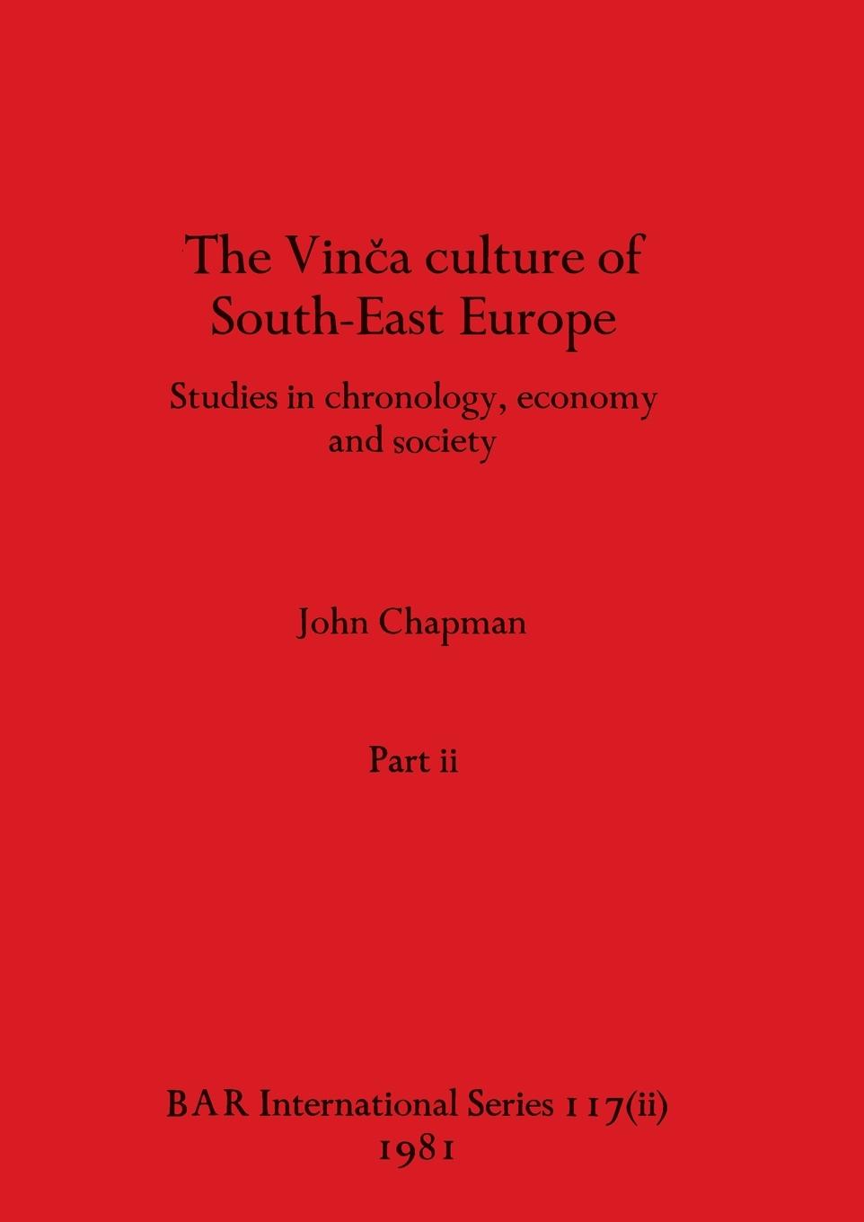 Vorderes Coverbild The Vinca culture of South-East Europe, Part ii