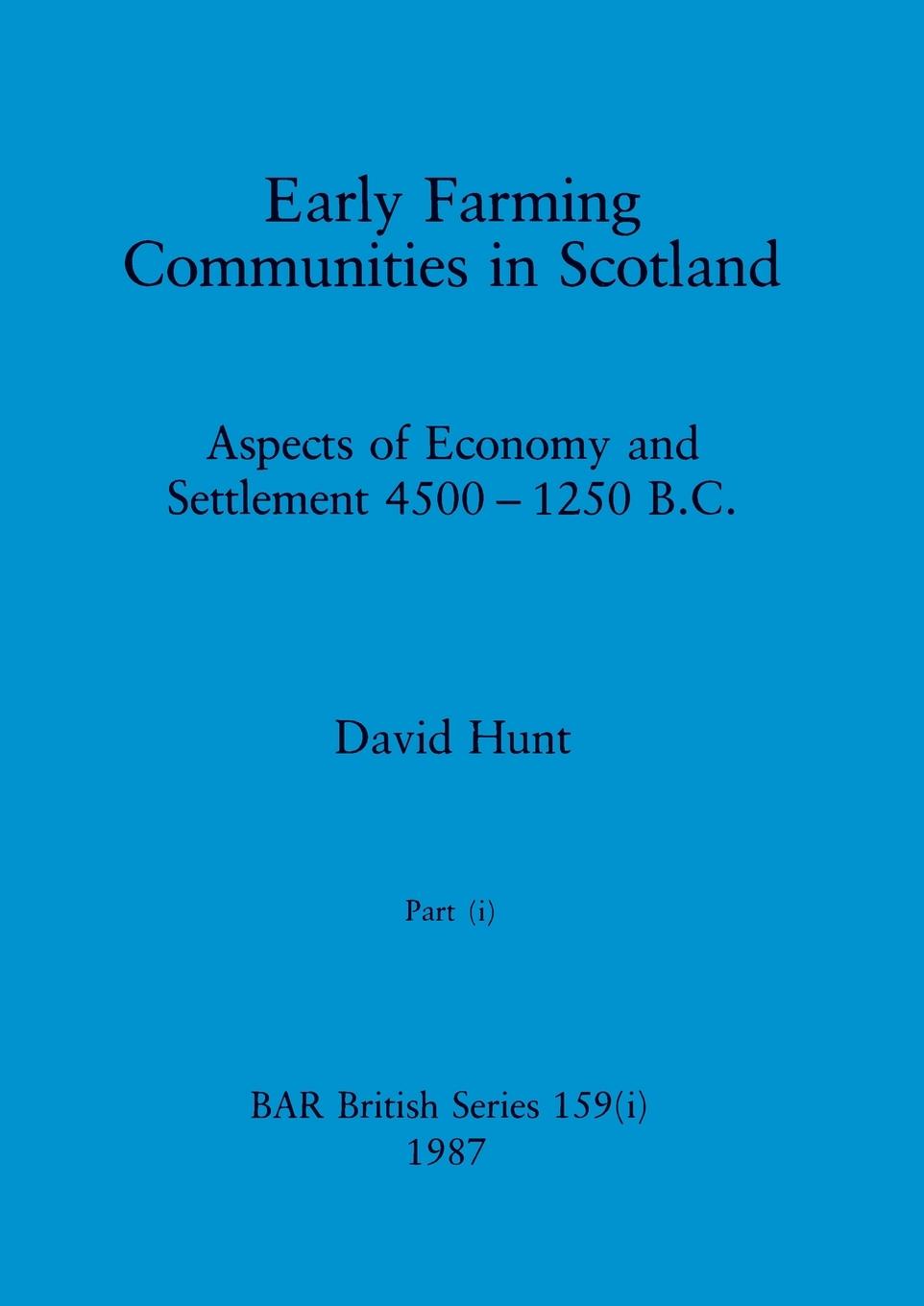 Vorderes Coverbild Early Farming Communities in Scotland, Part i