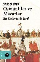Vorderes Coverbild Osmanlilar ve Macarlar - Bir Diplomatik Tarih