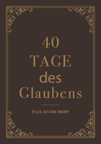 Vorderes Coverbild 40 Tage des Glaubens