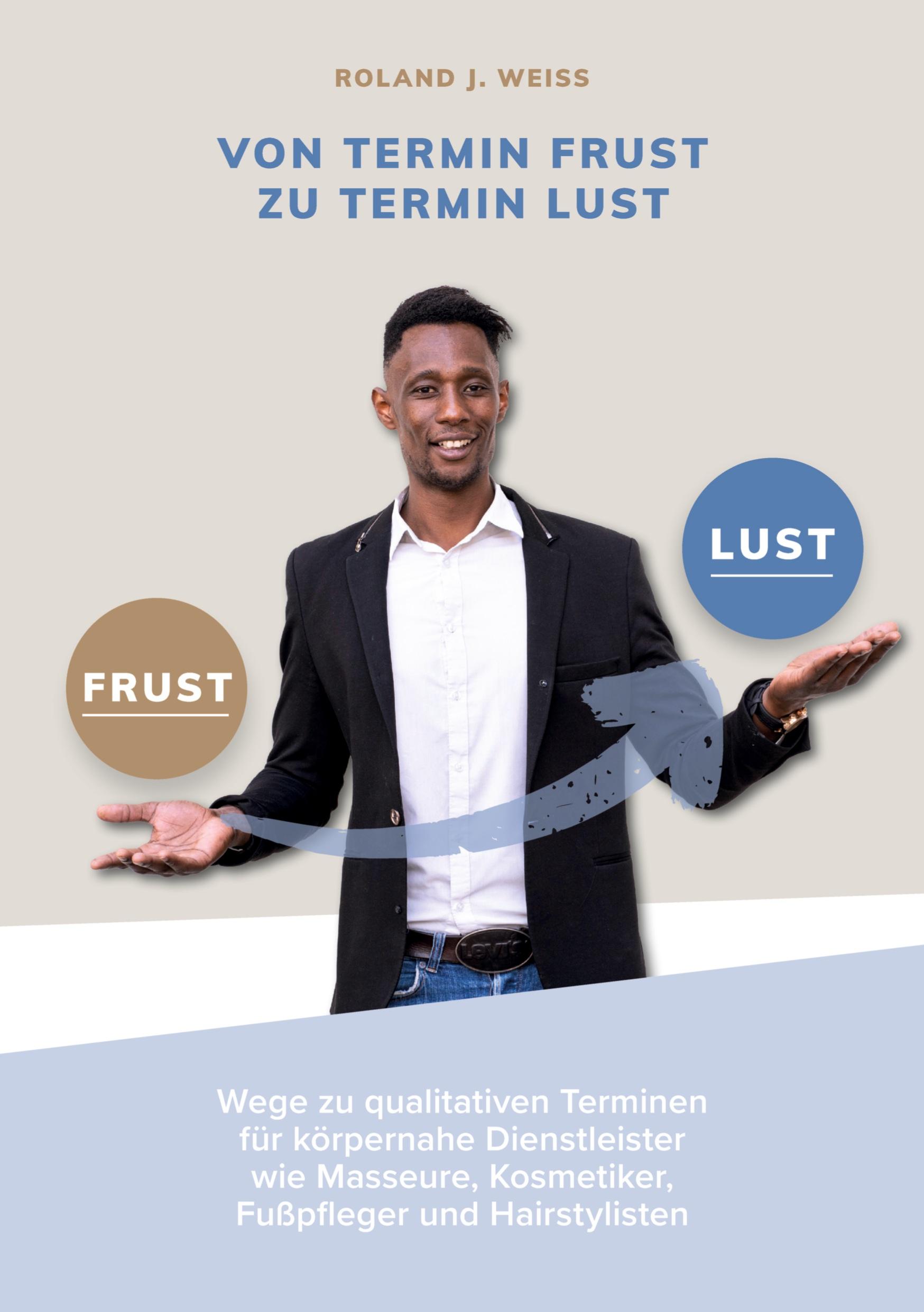 Vorderes Coverbild Von Termin Frust zu Termin Lust