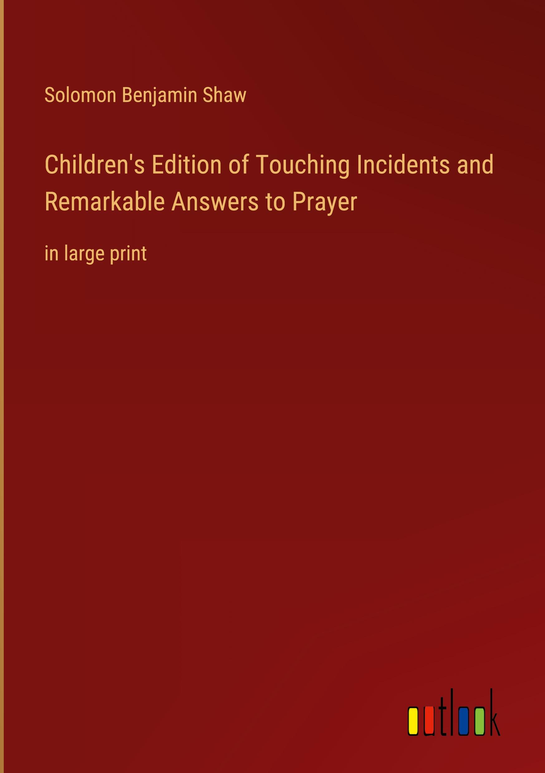 Vorderes Coverbild Children's Edition of Touching Incidents and Remarkable Answers to Prayer