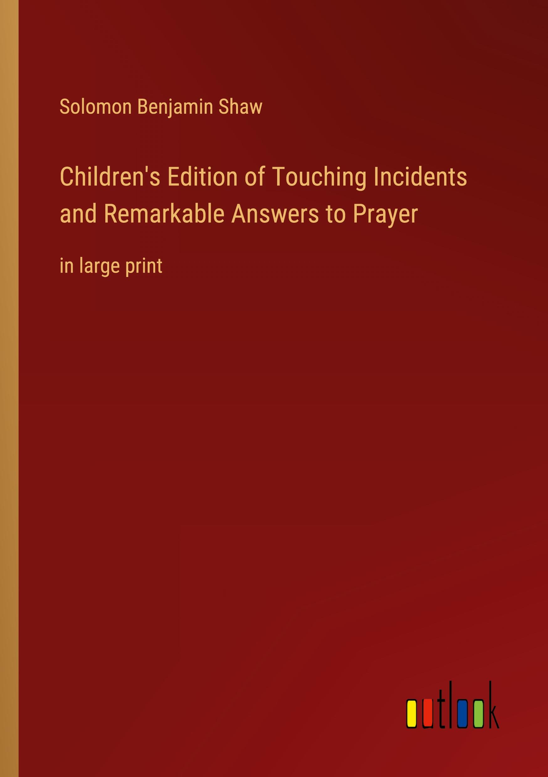 Vorderes Coverbild Children's Edition of Touching Incidents and Remarkable Answers to Prayer
