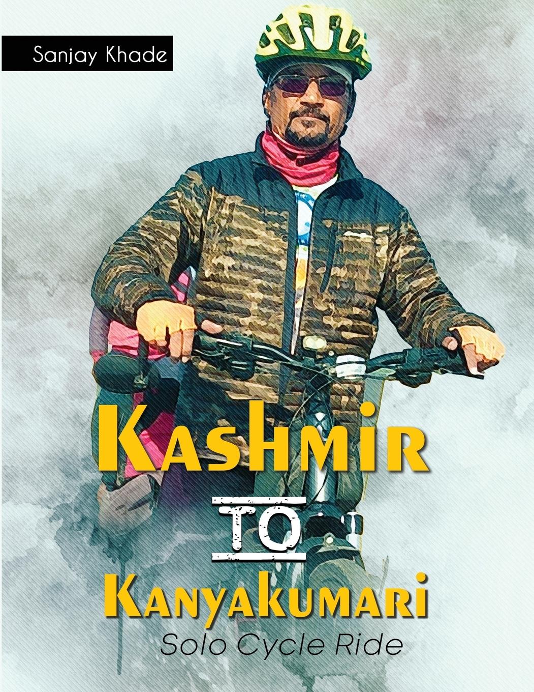 Vorderes Coverbild Kashmir to Kanyakumari Solo Cycle Ride