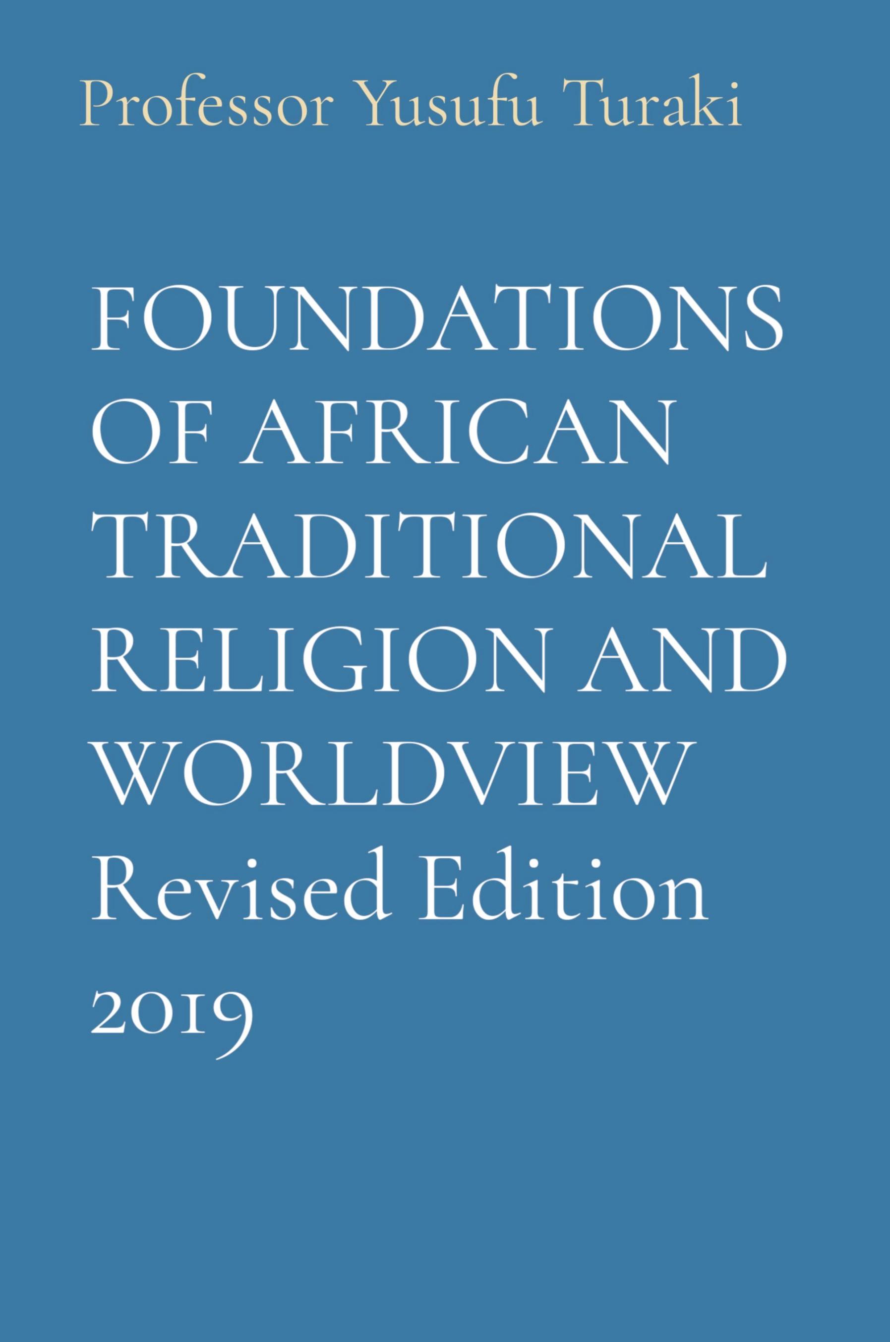 Vorderes Coverbild FOUNDATIONS OF AFRICAN TRADITIONAL RELIGION AND WORLDVIEW Revised Edition 2019