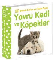 Vorderes Coverbild Yavru Kedi ve Köpekler 0-2 Yas Bebek Dokun Hisset