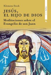 Vorderes Coverbild Jesús, el hijo de Dios : meditaciones sobre el evangelio de san Juan