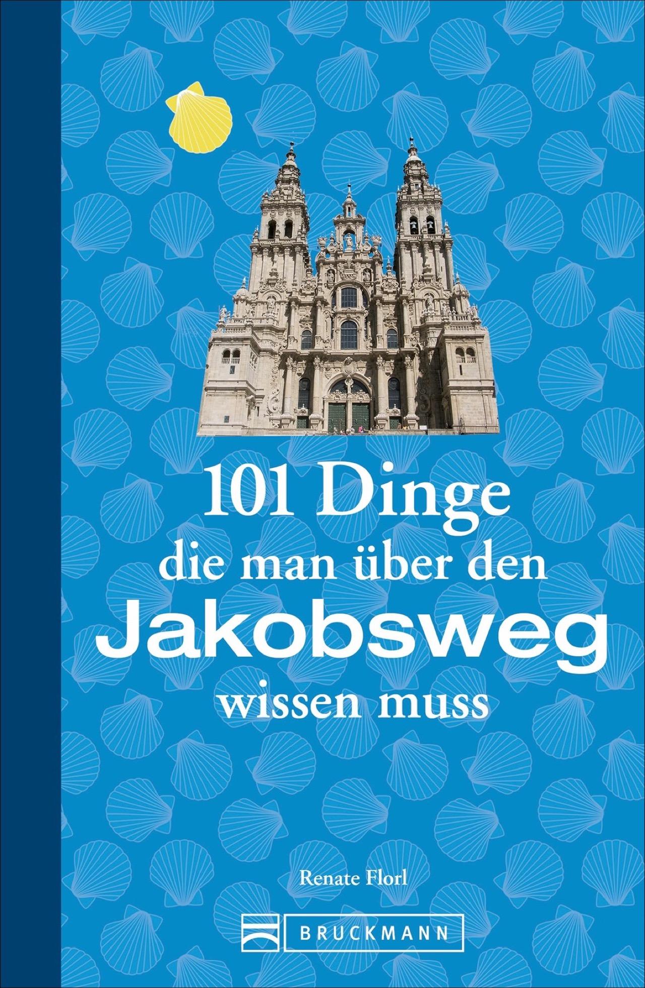 Vorderes Coverbild 101 Dinge, die man über den Jakobsweg wissen muss