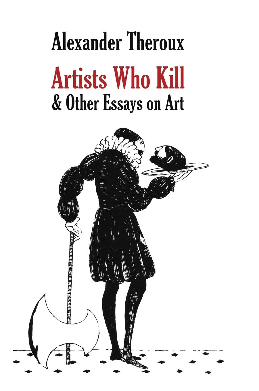 Vorderes Coverbild Artists Who Kill & Other Essays on Art