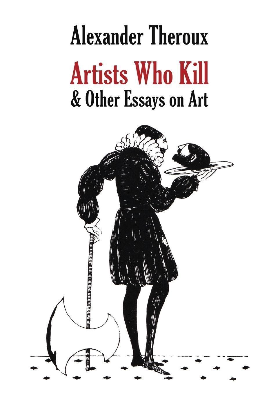 Vorderes Coverbild Artists Who Kill & Other Essays on Art