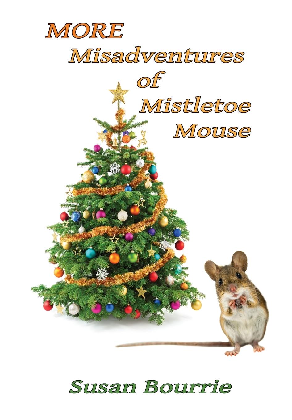 Vorderes Coverbild More Misadventures of Mistletoe Mouse