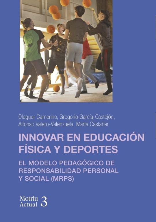 Vorderes Coverbild Innovar en educación física y deportes : el modelo pedagógico de responsabilidad personal y social (MRPS)