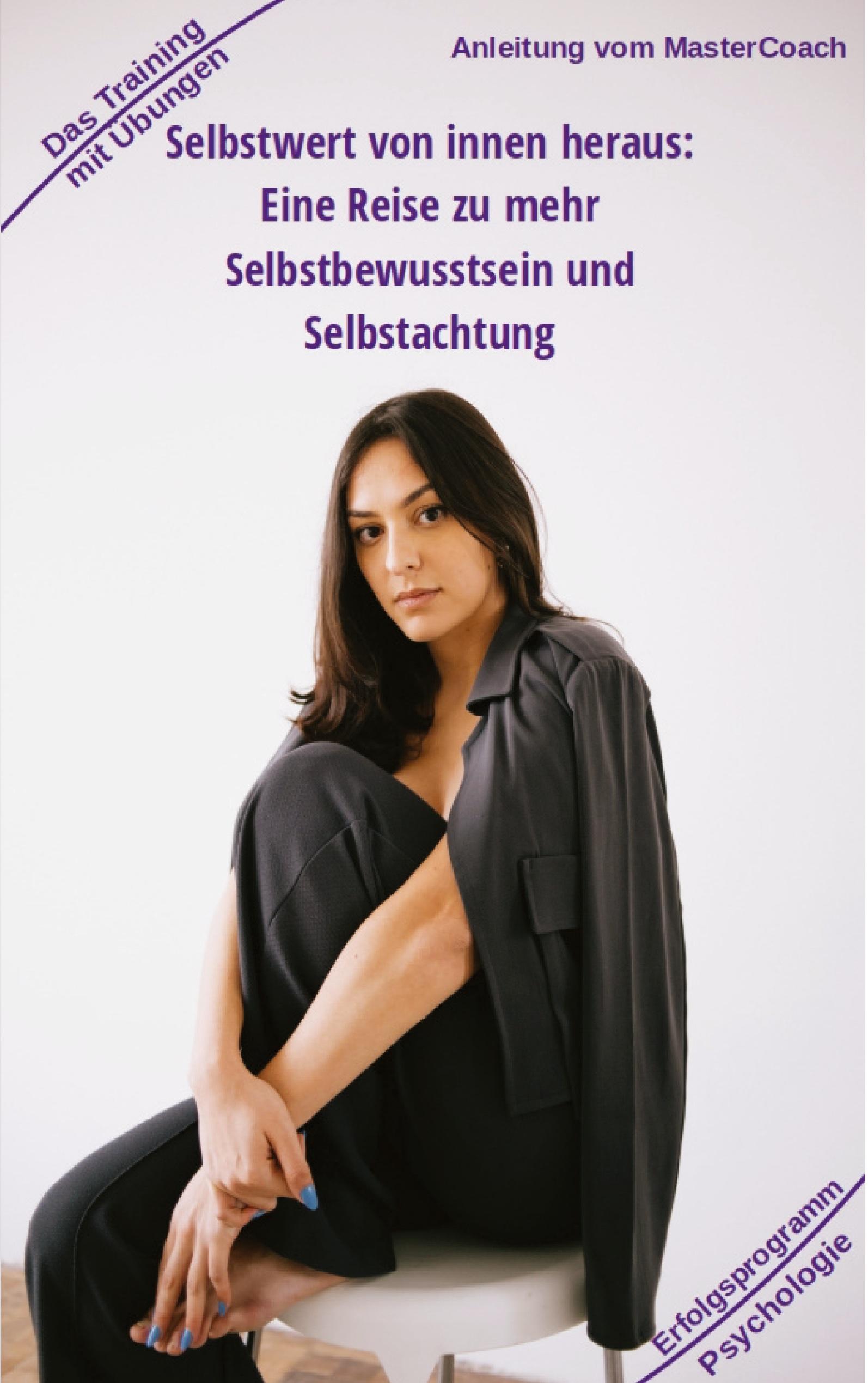 Vorderes Coverbild Selbstwert von innen heraus - ergibt mehr Selbstbewusstsein