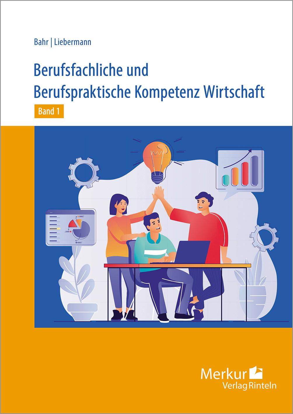 Vorderes Coverbild Berufsfachliche und Berufspraktische Kompetenz Wirtschaft Band 1