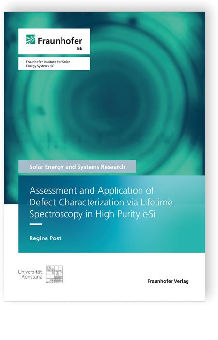 Vorderes Coverbild Assessment and Application of Defect Characterization via Lifetime Spectroscopy in High Purity C-Si.