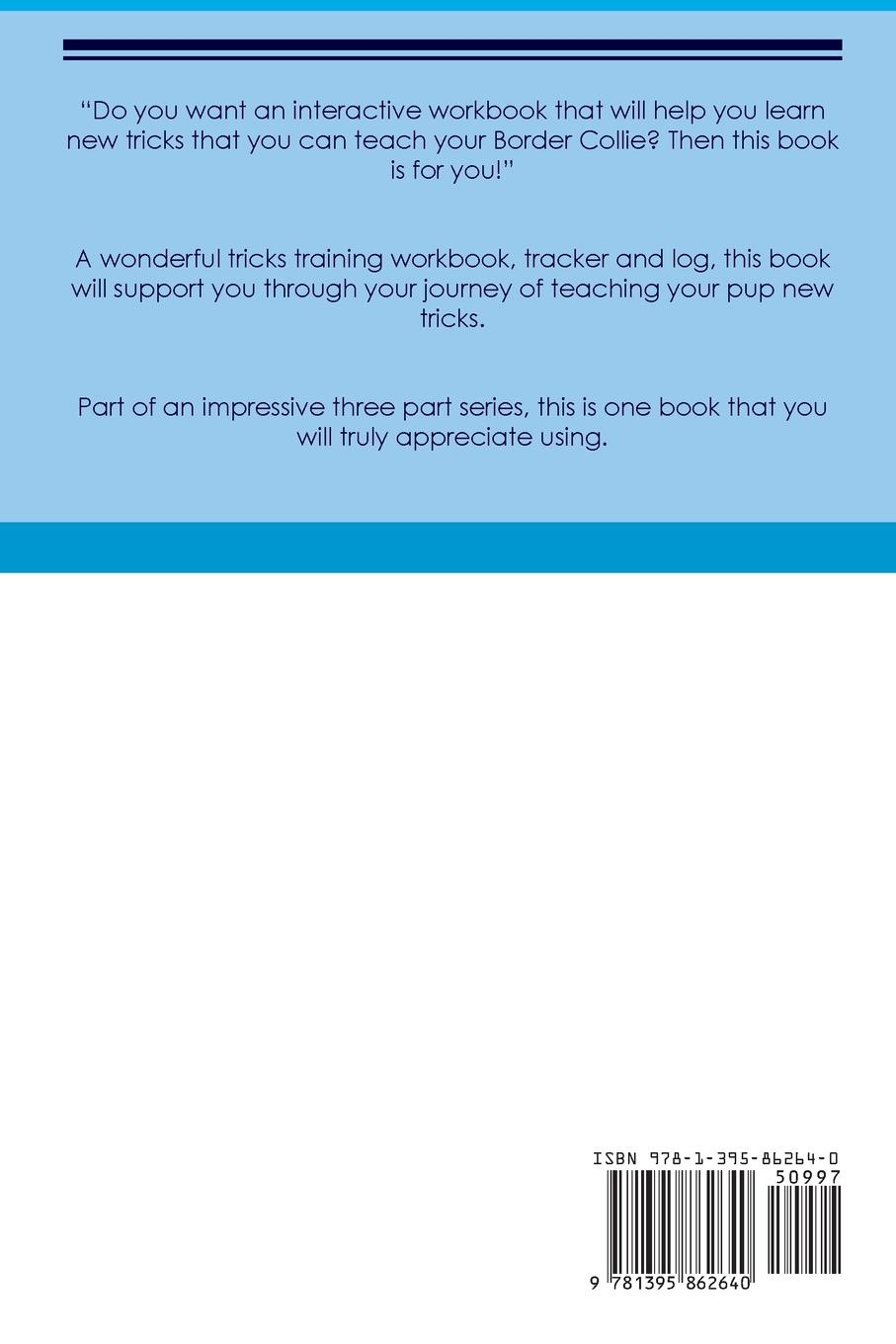 Rückseitencover Border Collie Tricks Training Border Collie Tricks & Games Training Tracker &  Workbook.  Includes
