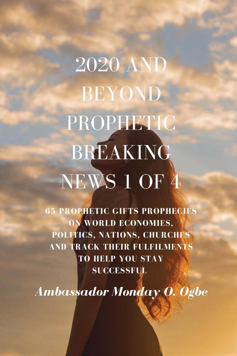 Vorderes Coverbild 2020 and Beyond - Prophetic Breaking News - 1 of 4