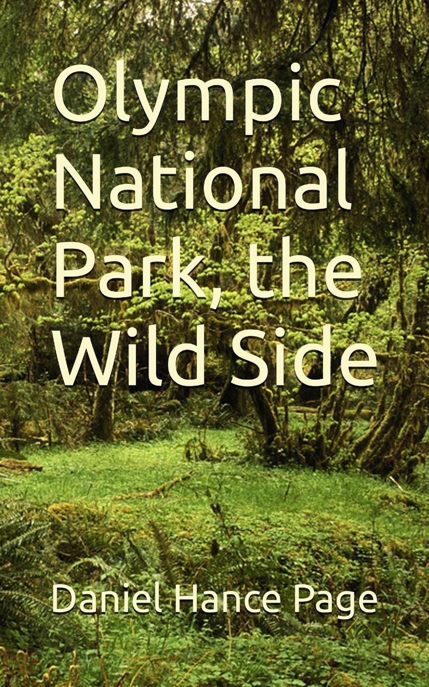Vorderes Coverbild Olympic National Park, the  Wild Side