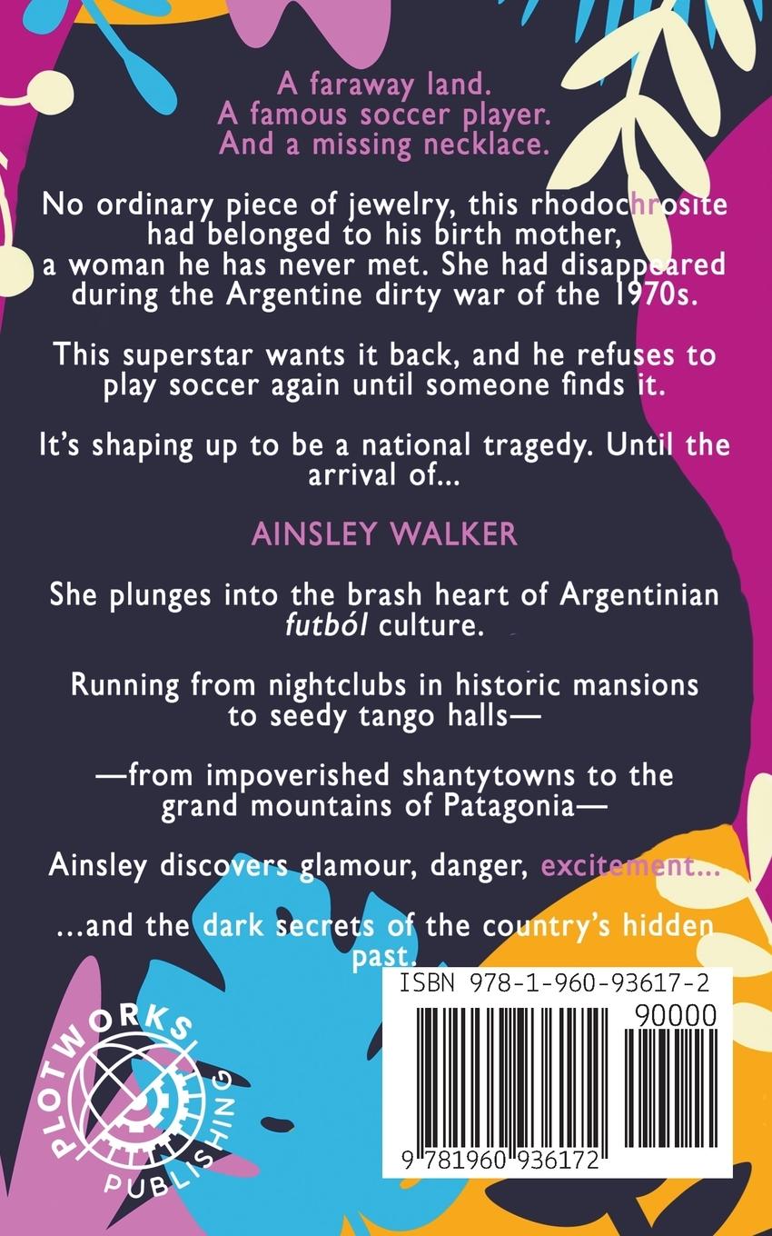 Rückseitencover The Argentina Rhodochrosite (An Ainsley Walker Gemstone Travel Mystery)