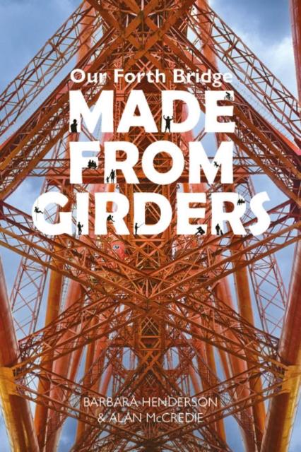 Vorderes Coverbild Our Forth Bridge: Made From Girders