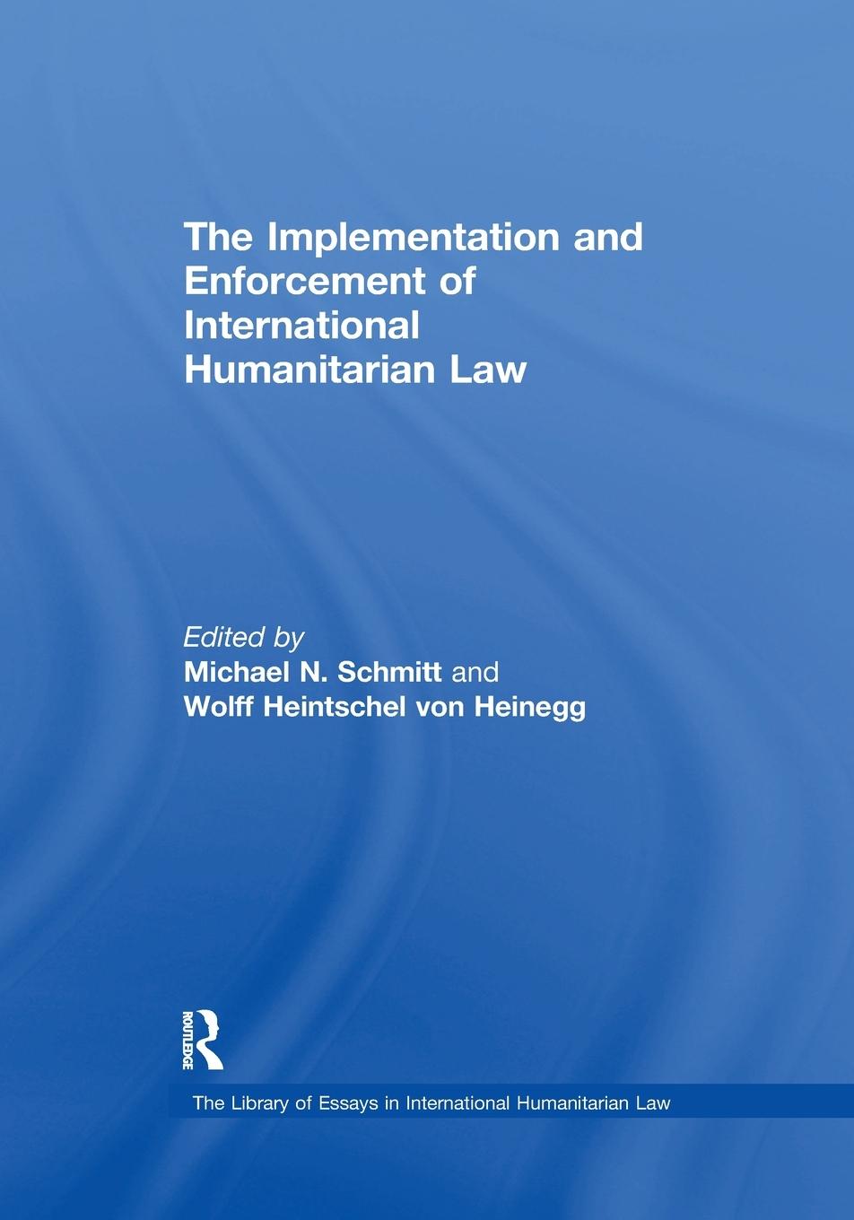 Vorderes Coverbild The Implementation and Enforcement of International Humanitarian Law