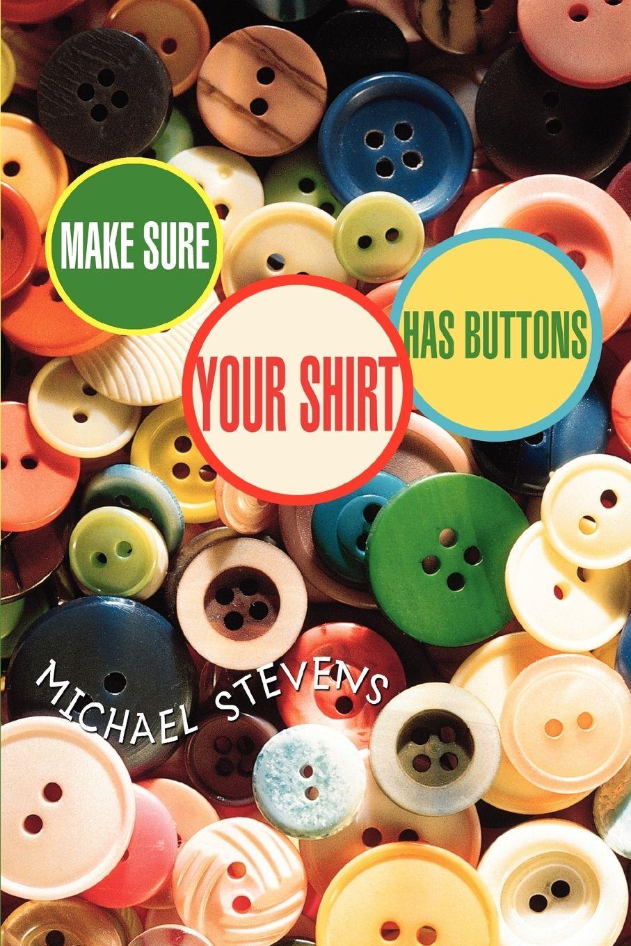 Vorderes Coverbild Make Sure Your Shirt Has Buttons