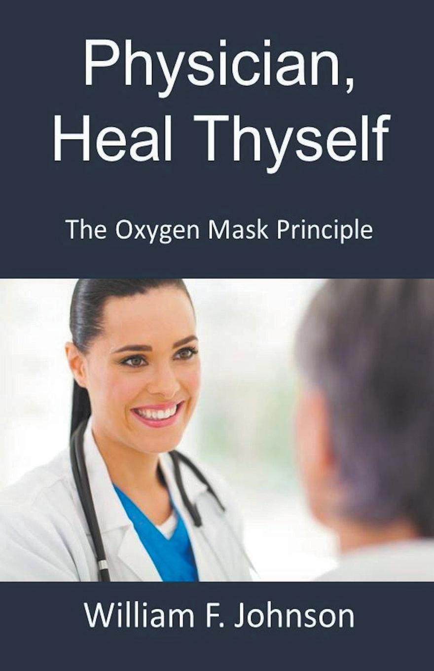 Vorderes Coverbild Physician, Heal Thyself; The Oxygen Mask Principle