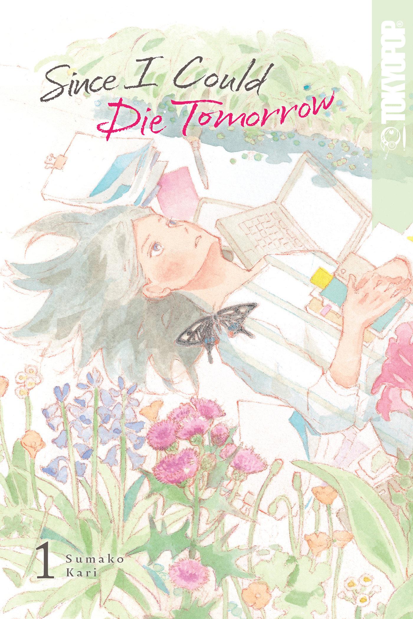 Vorderes Coverbild Since I Could Die Tomorrow, Volume 1